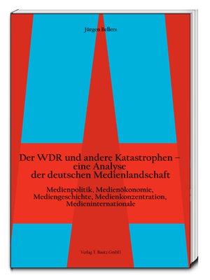 cover image of Der WDR und andere Katastrophen– eine Analyse der deutschen Medienlandschaft